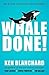Whale Done! by Kenneth H. Blanchard