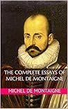 Book cover for The Complete Essays of Michel de Montaigne