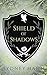 Shield of Shadows (Hidden W...