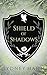 Shield of Shadows (Hidden Weapons Trilogy Book 1)