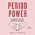 Period Power: A Manifesto for the Menstrual Movement