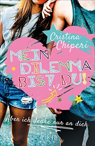 Mein Dilemma bist du! Aber ich denke nur an dich (Kindle Edition)