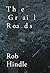 The Grail Roads by Rob Hindle