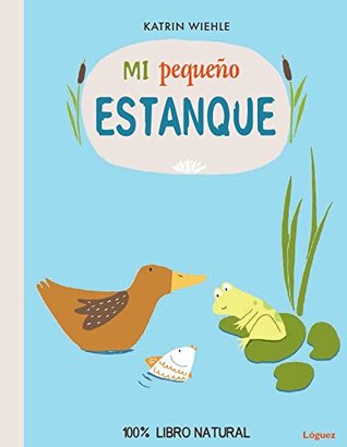 Mi pequeño estanque (Spanish Edition)
