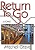 Return To Go by Mitchell Graye