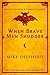 When Brave Men Shudder: The...