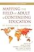 Mapping the Field of Adult and Continuing Education by Alan B. Knox