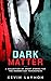 Dark Matter: A Collection o...