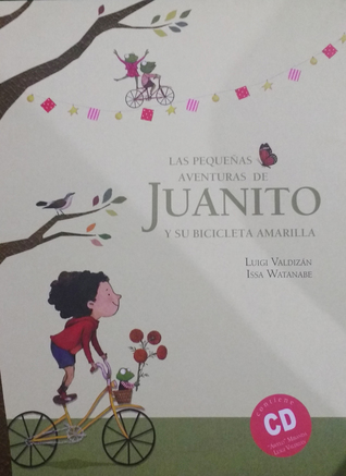 Las pequeñas aventuras de Juanito y su bicicleta amarilla