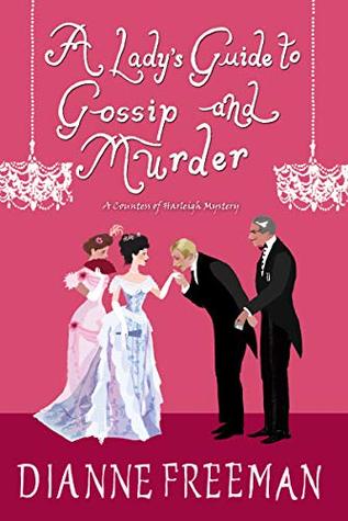 A Lady's Guide to Gossip and Murder (Countess of Harleigh Mystery, #2)