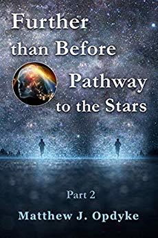 Further Than Before: Pathway to the Stars: Part 2
