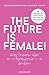 The future is female!: Was Frauen über Feminismus denken