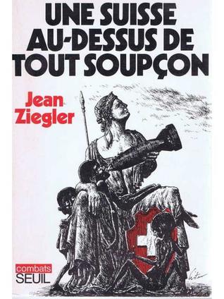 Une Suisse au-dessus de tout soupçon (Paperback)