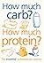 How Much Carb? How Much Pro...