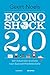 Econoshock 2.0: Van industriële revolutie naar duurzaamheidsrevolutie (Dutch Edition)