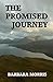 The Promised Journey by Barbara Morris