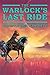 The Warlock's Last Ride by Christopher Stasheff