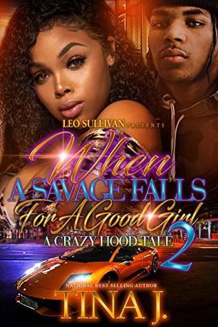 When A Savage Falls for A Good Girl 2: A Crazy Hood Love (Kindle Edition)
