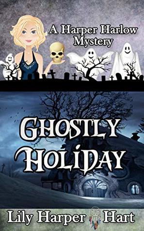 Ghostly Holiday (Harper Harlow, #11)
