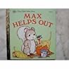 Max Helps Out (First Little Golden Books) Max Helps Out (First Little Golden Books)