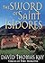 The Sword of Saint Isidores...