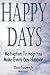 Happy Days: Motivation to help you make every day happier.