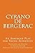 Cyrano de Bergerac: An Abri...
