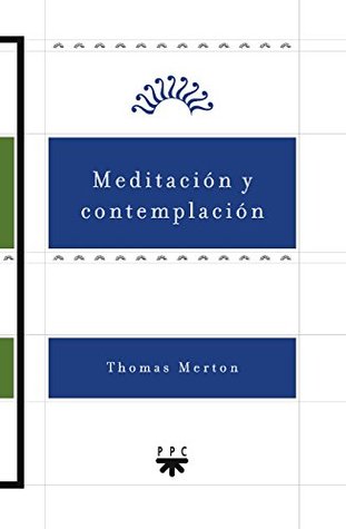 MEDITACION Y CONTEMPLACION (2ª ED.)