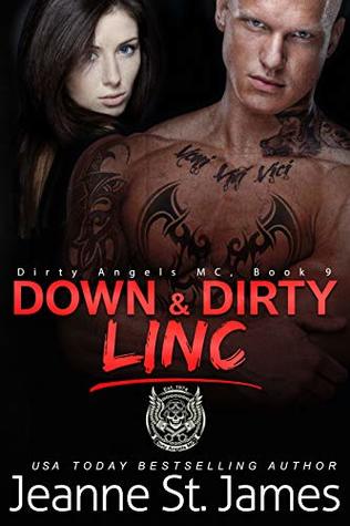 Down & Dirty: Linc (Dirty Angels MC, #9)