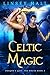Celtic Magic (Dragon's Gift: The Druid #3)
