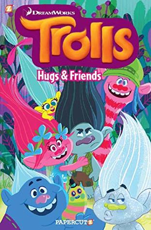 Hugs & Friends (Trolls Graphic Novels #1)