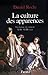 La Culture des apparences by Daniel Roche