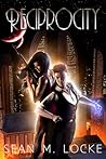 Reciprocity by Sean M. Locke