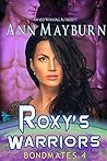 Roxy's Warriors by Ann Mayburn