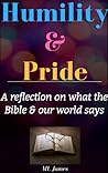 Humility & Pride: A reflection on what the Bible and our world says