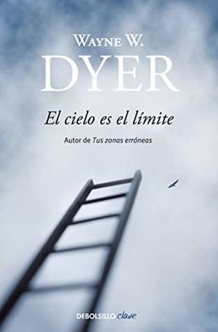 The Sky S The Limit By Wayne W Dyer