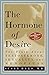 The Hormone of Desire: The ...