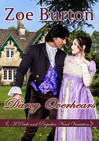 Darcy Overhears: A Pride & Prejudice Novel Variation (Kindle Edition)