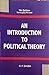 AN INTRODUCTION TO POLTICAL THEORY 7/ED