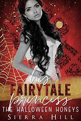 His Fairytale Princess (The Halloween Honeys, #3)
