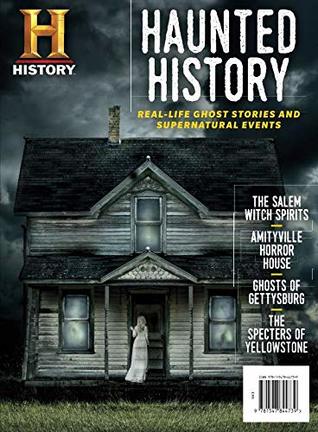 Haunted History: Real-Life Ghost Stories and Supernatural Events (Magazine)