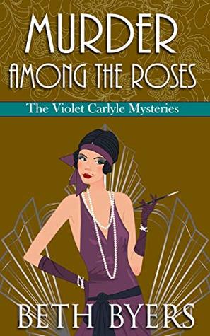 Murder Among the Roses (The Violet Carlyle Mysteries, #5)