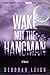 Wake Not the Hangman