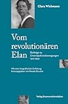 Vom revolutionären Elan. Beiträge zu Emanzipationsbewegungen 1917-1922