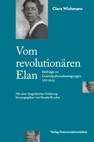 Vom revolutionären Elan. Beiträge zu Emanzipationsbewegungen 1917-1922