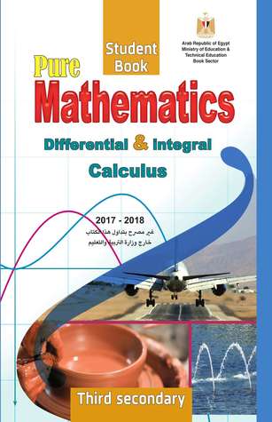 Pure Mathematics: Differential & Integral Calculus, Third Secondary - Student Book