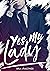 Yes My Lady