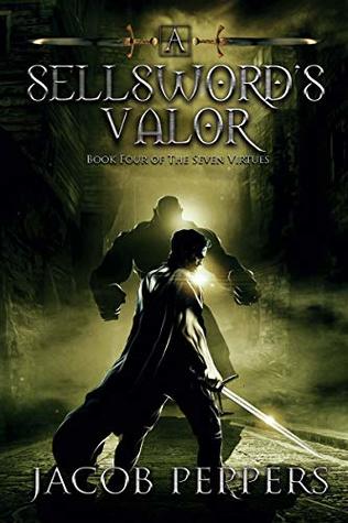 A Sellsword's Valor (The Seven Virtues #4)