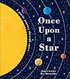 Once Upon a Star: A Poetic Journey Through Space Once Upon a Star: A Poetic Journey Through Space