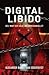 Digital Libido  by Alexander Bard